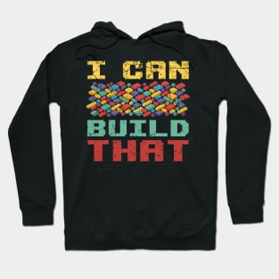 I Can Build This Building Blocks Hoodie